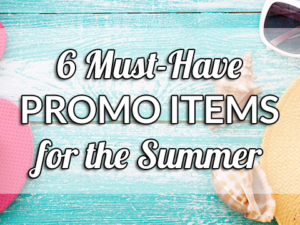 6 Must-Have Promotional Products for the Summer to Get Your Brand Noticed